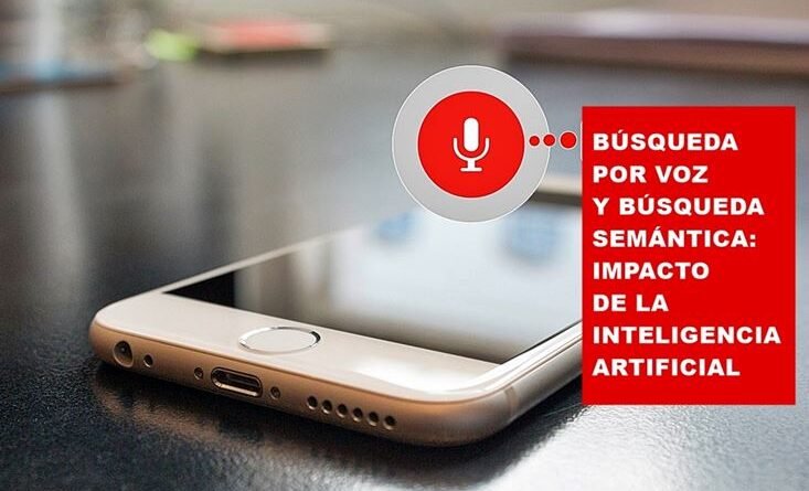 Búsquedas por Voz y Búsquedas Semánticas