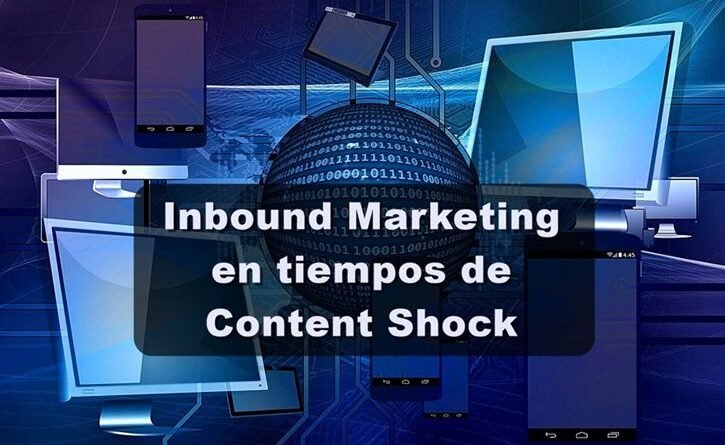 Inbound Marketing en la era del Content Shock