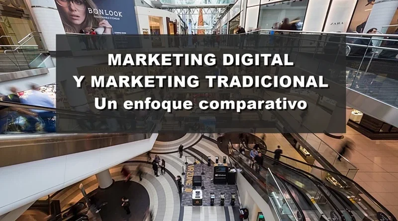 Diferencias entre Marketing Digital y Marketing Tradicional