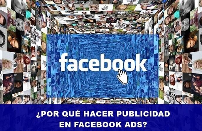 Por qué hacer publicidad en Facebook Ads