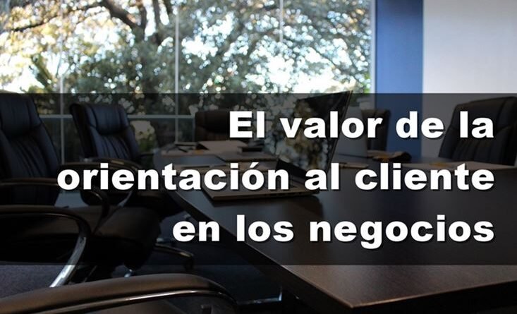 Importancia de la orientación al cliente