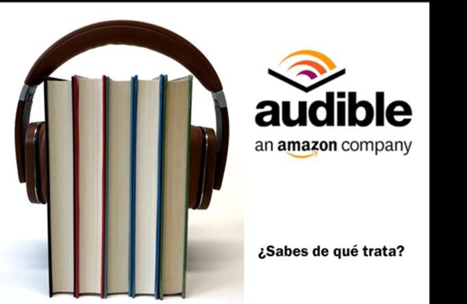 Audiolibros de Amazon Audible ¿Cómo funciona el servicio?