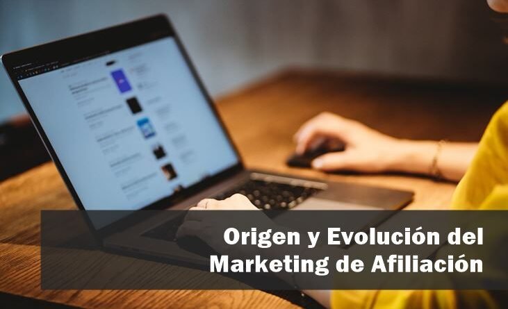 Origen y Evolución del Marketing de Afiliación