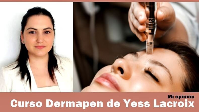 Curso Dermapen de Yess Lacroix