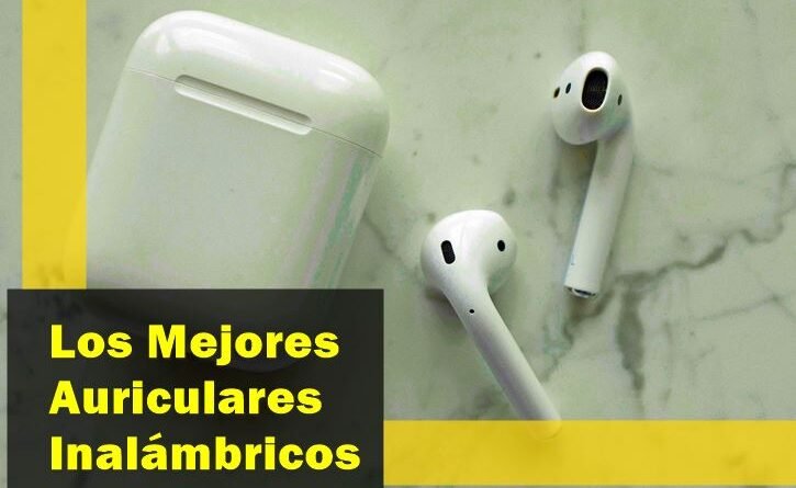 Los Mejores Auriculares Inalámbricos Económicos