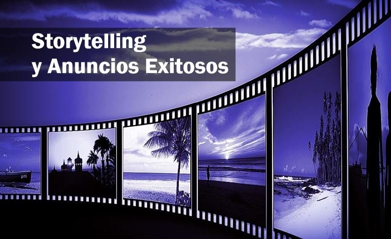 Storytelling y Anuncios Exitosos