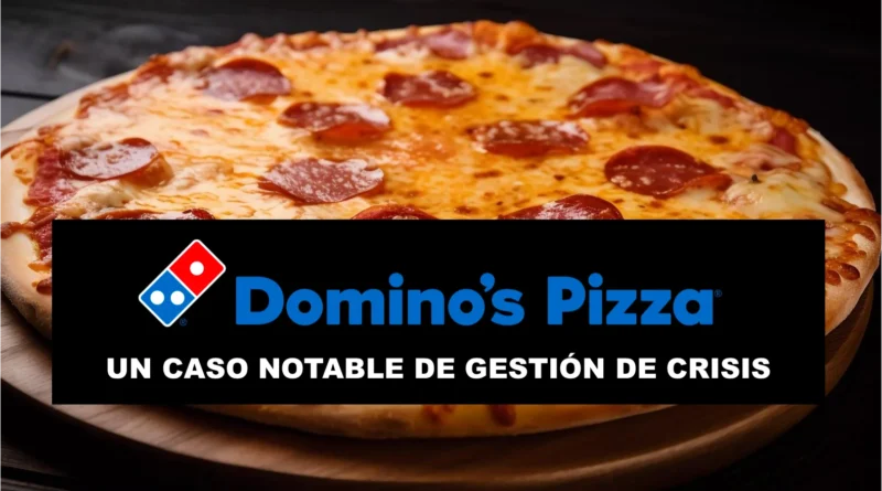 Domino's Pizza Gestión de Crisis