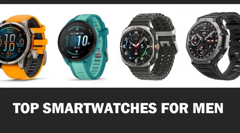 Top Smartwatches for Men